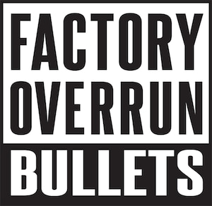 Factory Overrun Bullets