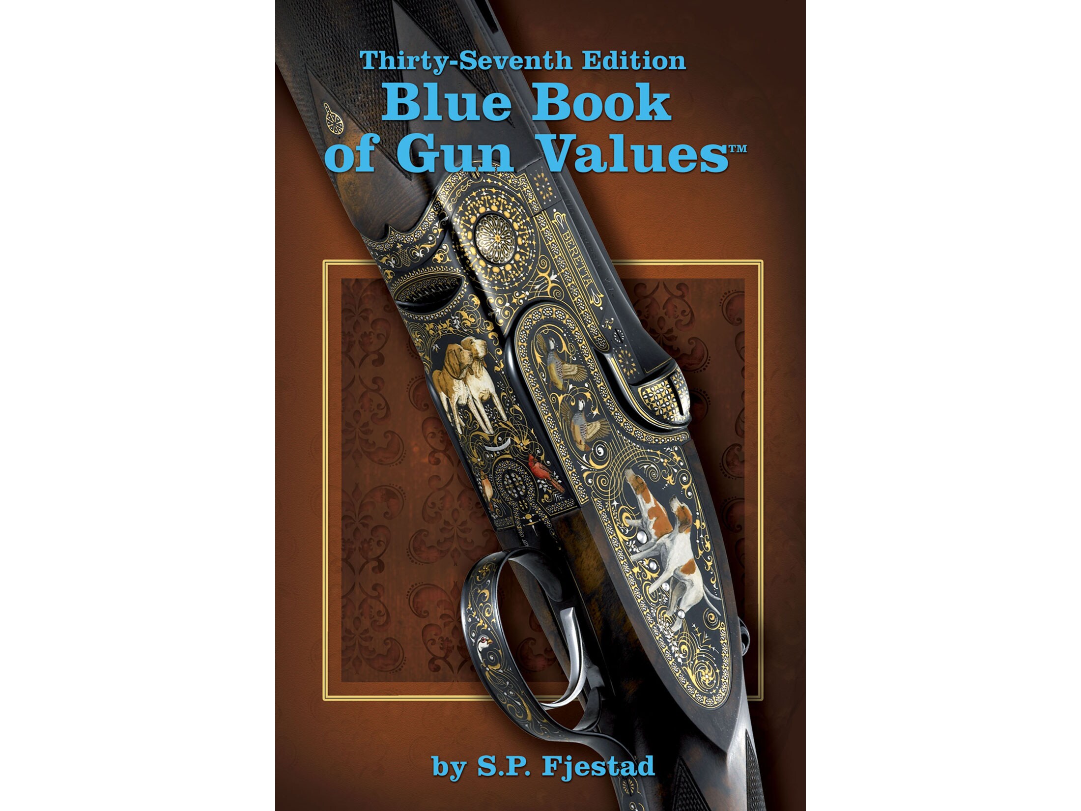 Blue Book of Gun Values by S P Fjestad 