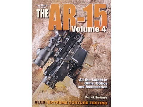 The Gun Digest Book of the AR-15 Volume 4 Book by Patrick Sweeney