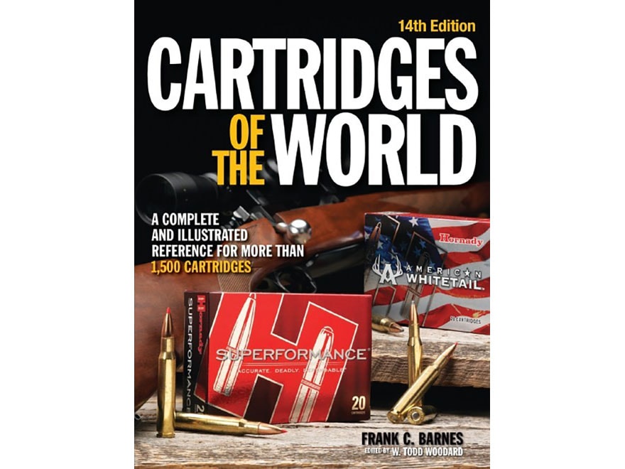 Cartridges of the World Edition 14 Book by W. Todd Woodard