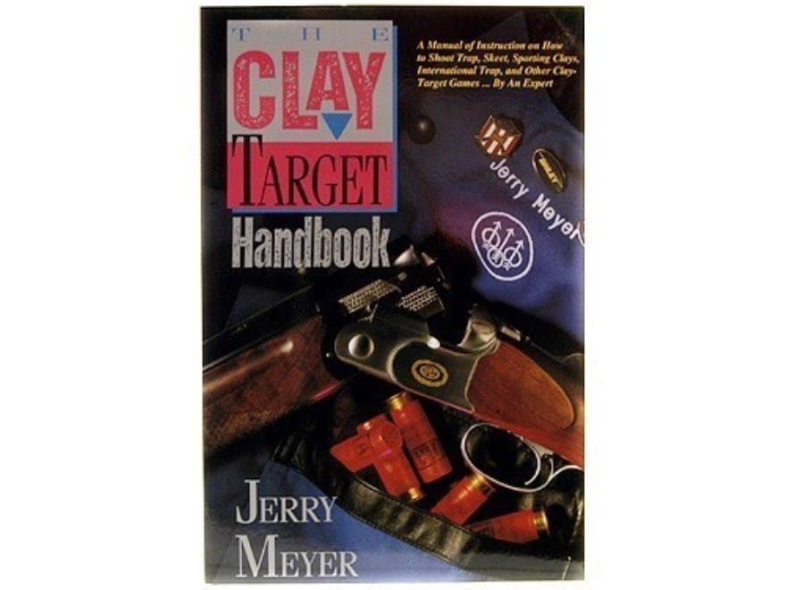 The Clay Target Handbook Book by Jerry Meyer