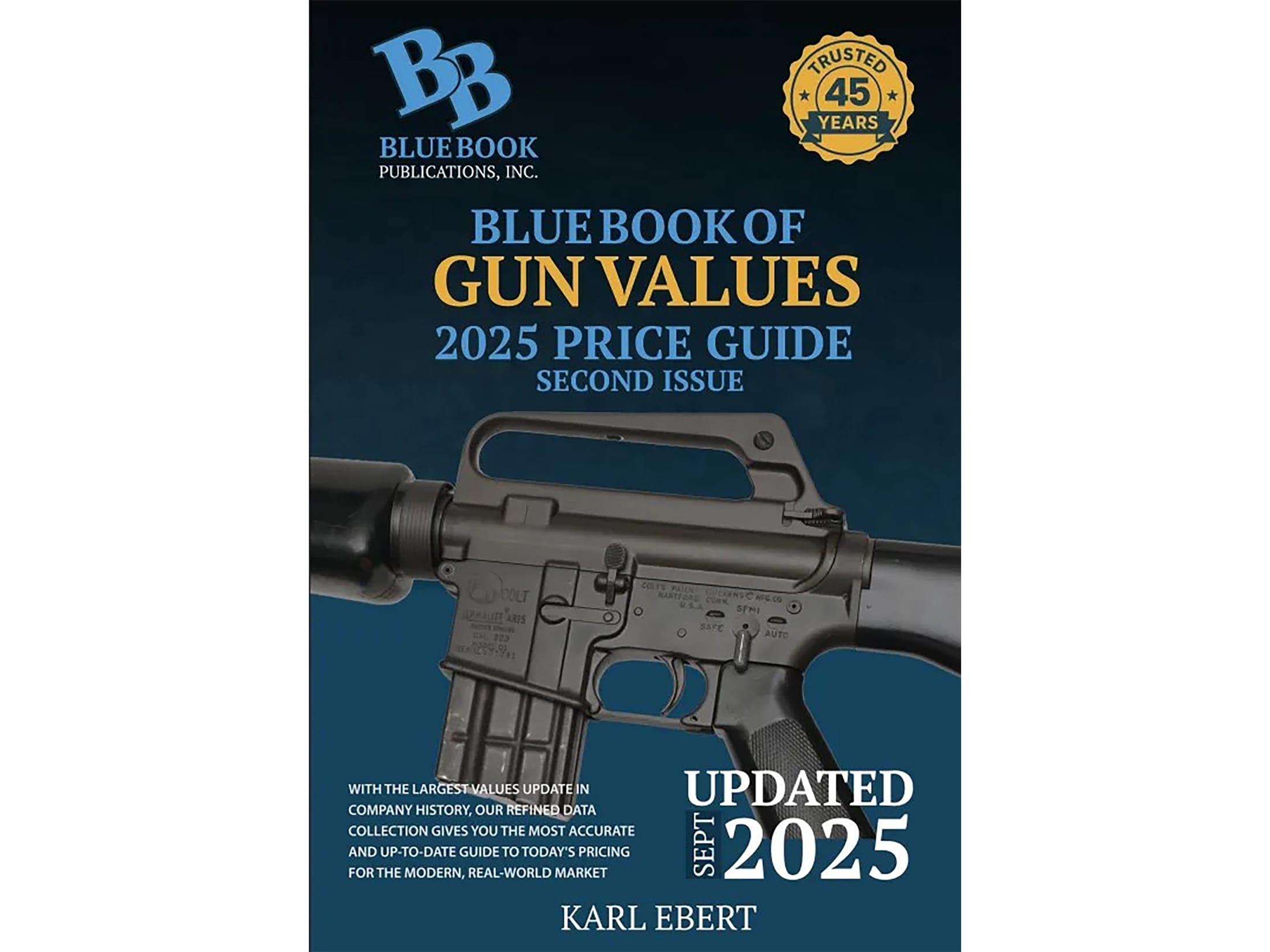 Blue Book of Gun Values: 2025 Second Issue Edited by Karl Ebert