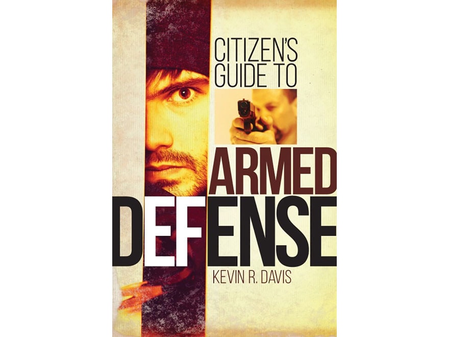 Citizen's Guide to Armed Defense Book by Kevin R. Davis