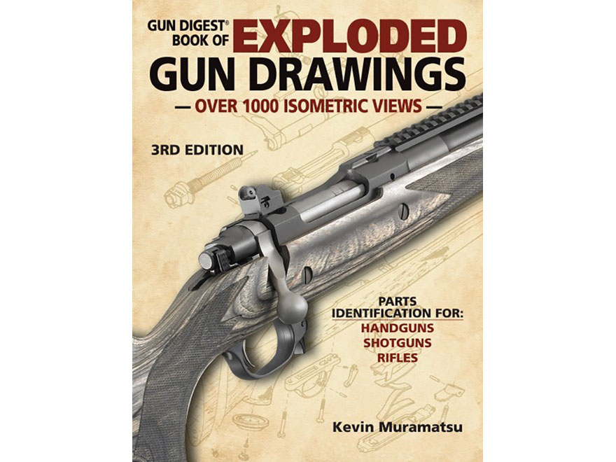 Gun Digest Book of Exploded Gun Drawings Edition 3 Book by Kevin