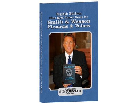 Blue Book Pocket Guide for Smith & Wesson Firearms & Values 7th Edition by S.P. Fjestad
