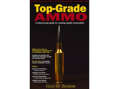 Top-Grade Ammo by Glen D. Zediker