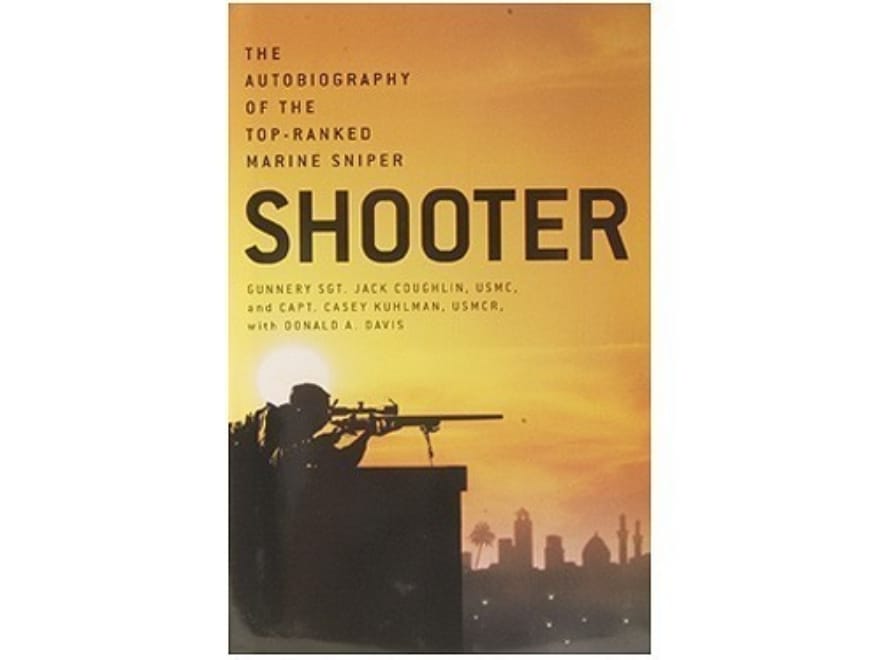 Shooter The Autobiography of the TopRanked Marine Sniper Book by
