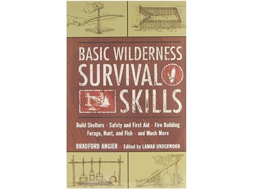 Basic Wilderness Survival Skills By Bradford Angier