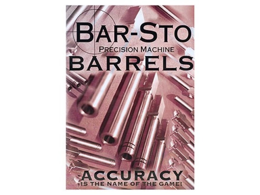 Gun Video BarSto Precision Machine Barrels Accuracy Is The Name of