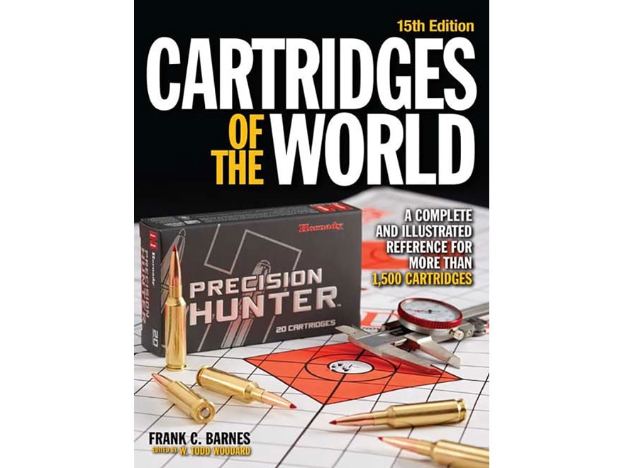 Cartridges of the world edition 15 book by w todd woodard