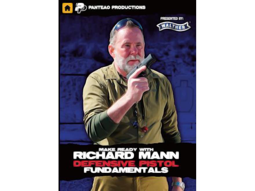 Panteao Make Ready Richard Mann: Defensive Pistol Fundamentals DVD