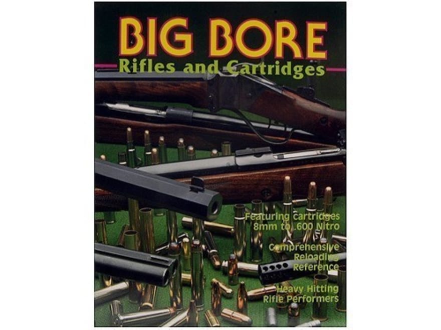 Big Bore Rifles Cartridges Book by Al Miller