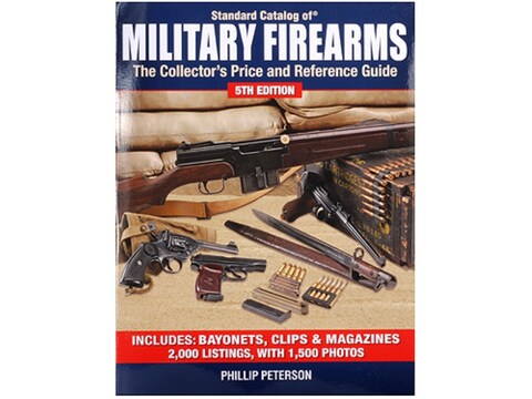 Standard Catalog of Military Firearms: The Collector's Price Reference