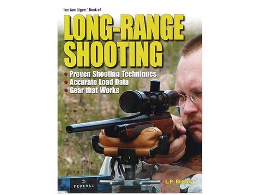 The Gun Digest Book of Long-Range Shooting Book by L.P. Brezny