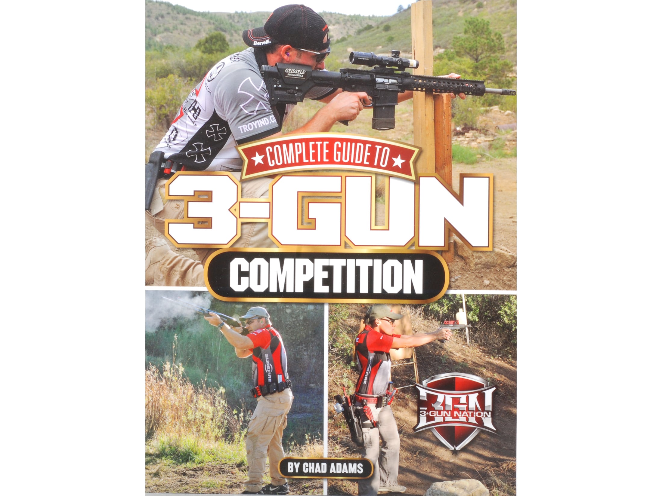 Complete Guide To 3Gun Competition Book by Chad Adams