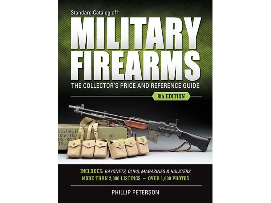 Standard Catalog of Military Firearms Edition 8 Book by Phillip