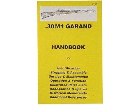 .30 M1 Garand Rifle Handbook