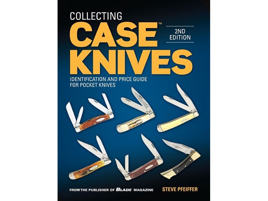 Collecting Case Knives Edition 2 Book by Steve Pfeiffer