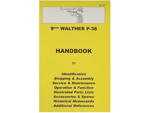 9mm Walther P-38 Pistol Handbook