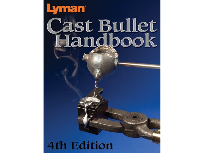 Lyman Cast Bullet Handbook: 4th Edition