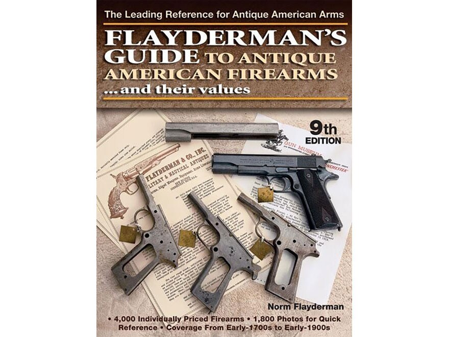 Flayderman's Guide to Antique American Firearms Their Values Book by