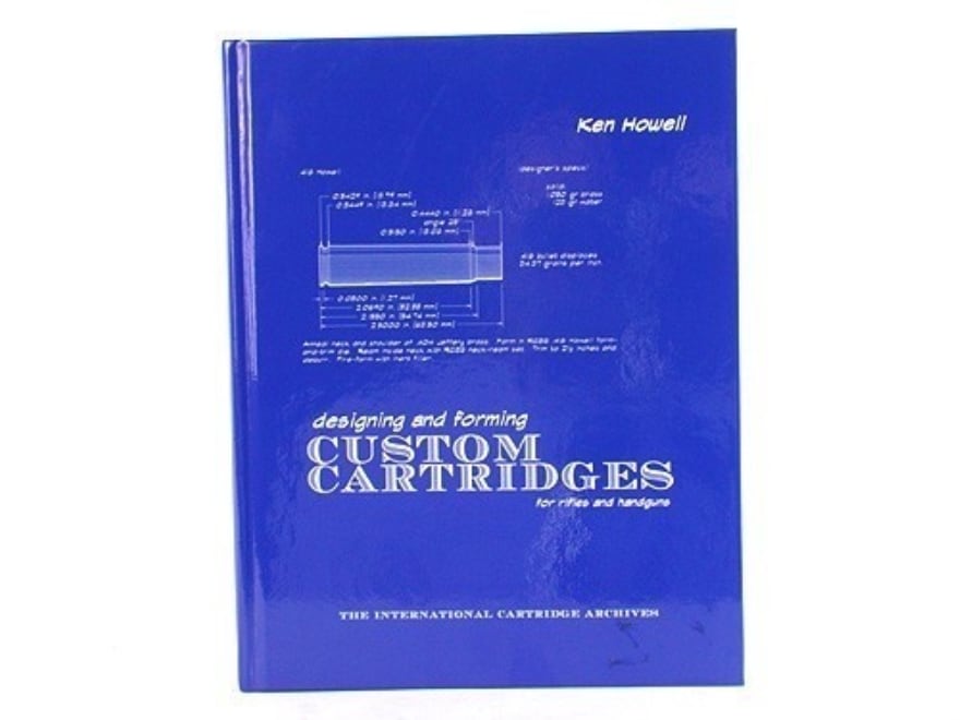 Designing Forming Custom Cartridges Book by Ken Howell